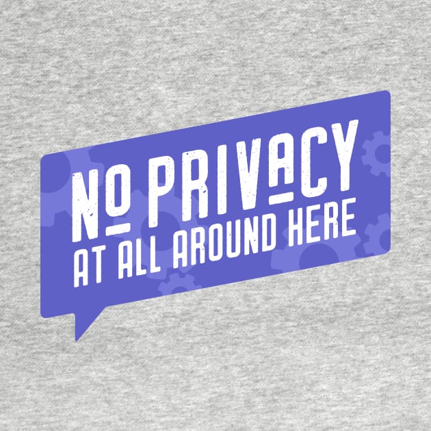 No Privacy by duckandbear